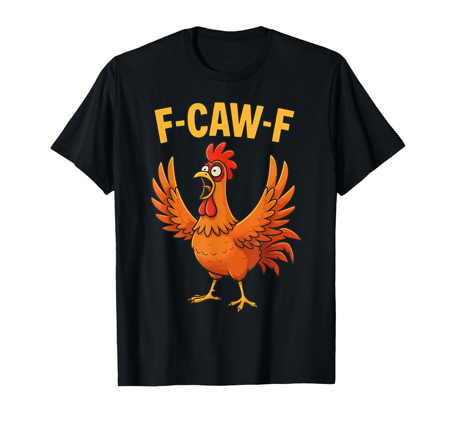 F-Caw-F Funny Chicken Vintage Rooster Sarcastic Humor T-Shirt