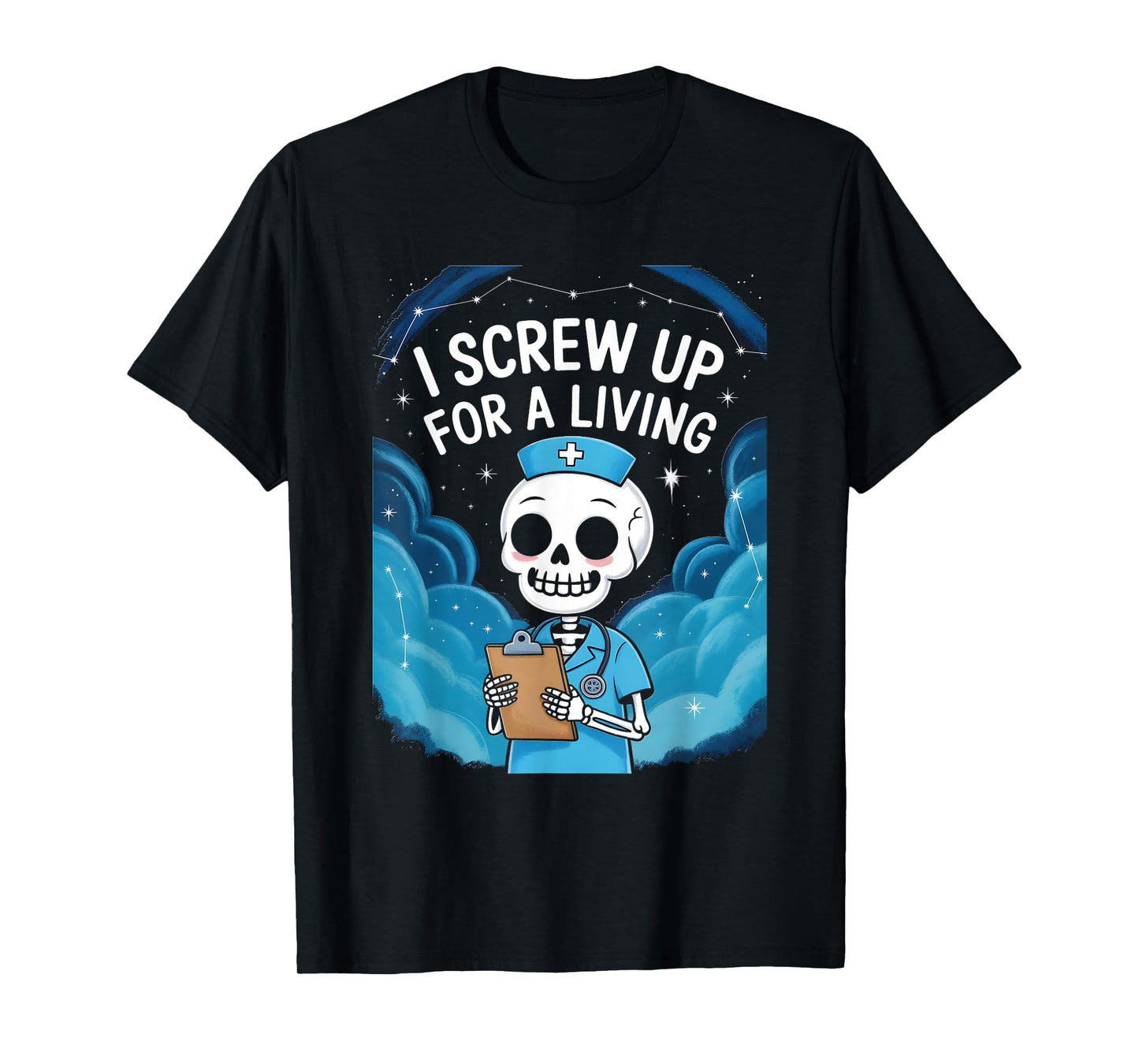 Funny I Screw Up For A Living - Ortho Nurse T-Shirt