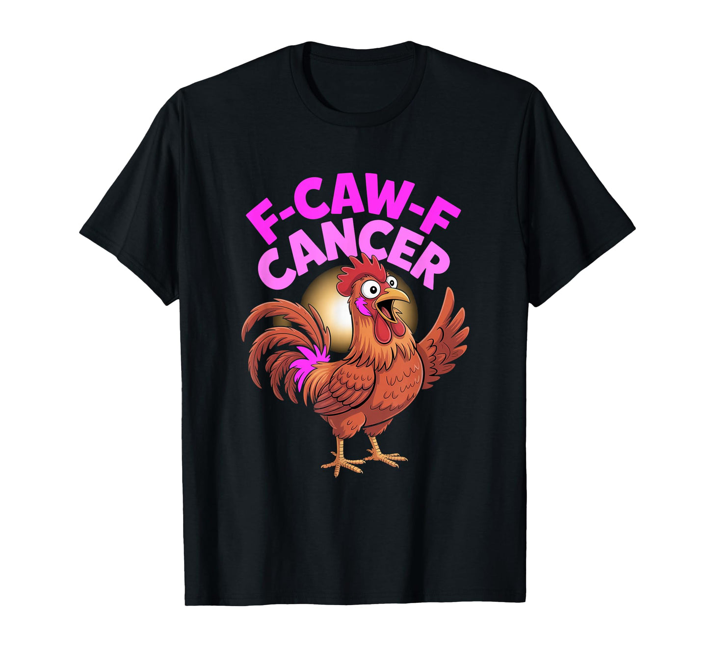 F-Caw-F Cancer Breast Cancer Awareness Month Funny T-Shirt