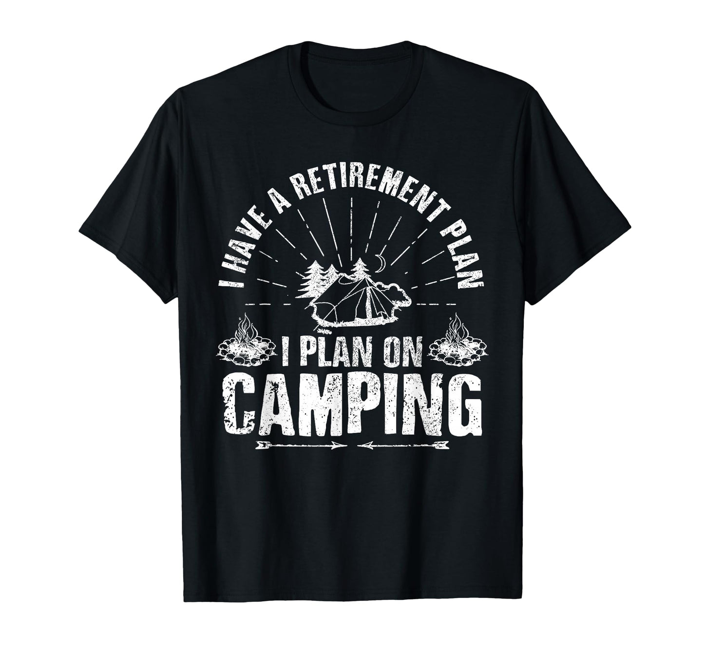 Camping Retirement Gift Funny Quote Outdoor Retired Camper T-Shirt