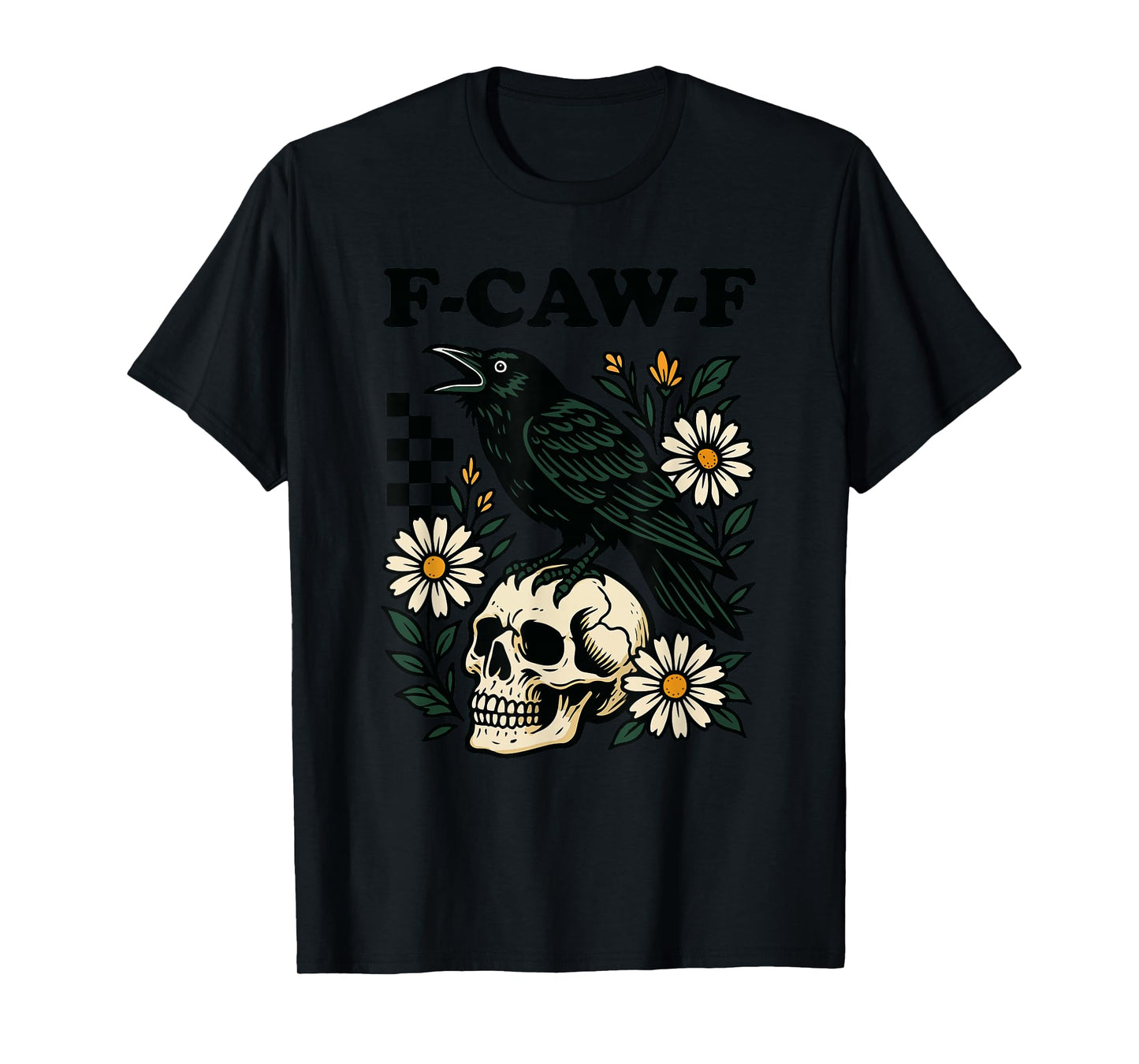 F-Caw-F Funny Crow Skull Dark Gothic Floral Humor T-Shirt