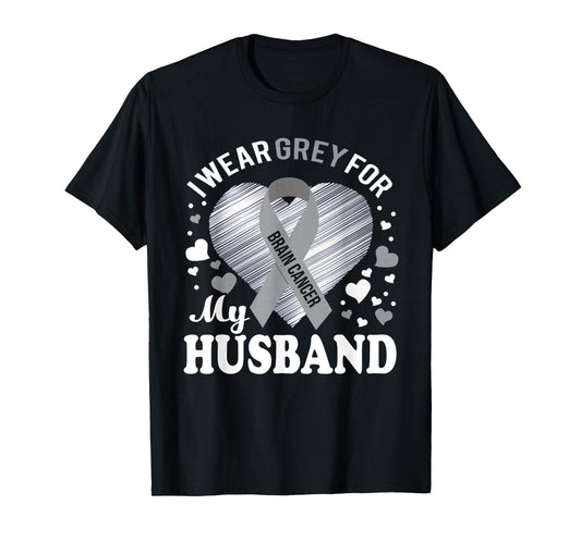 I Wear Grey For My Husband Brain Cancer Awareness T Shirt T-Shirt
