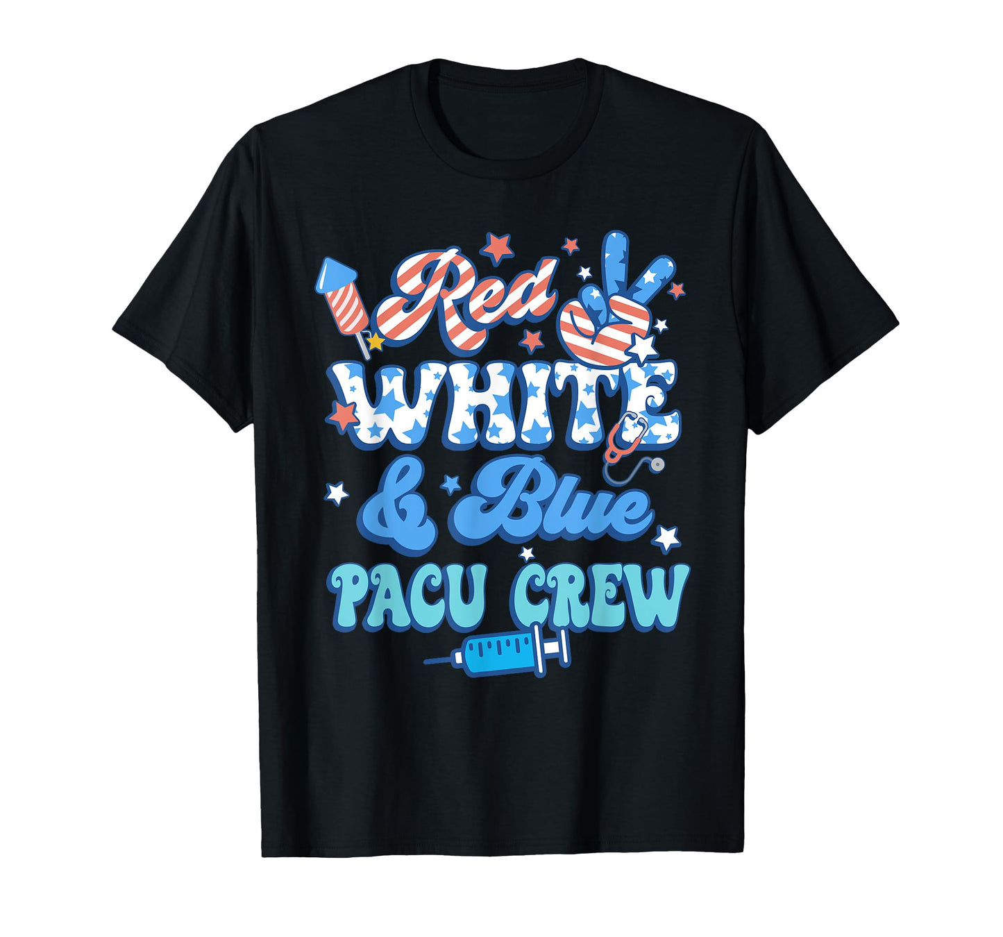 Groovy Red White Blue PACU Crew PACU Nurse 4th Of July T-Shirt