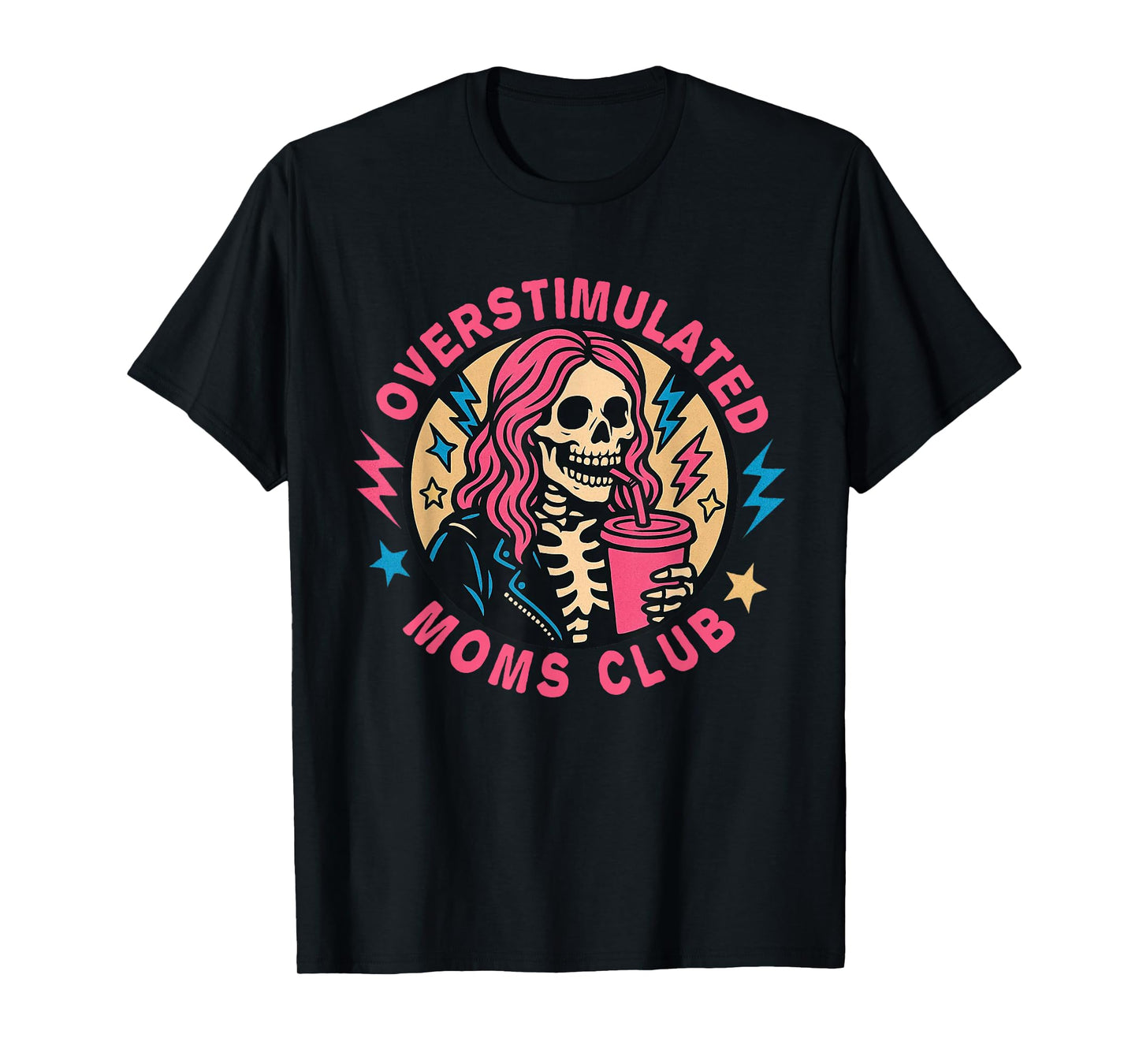 Neurodivergent Mom Overstimulated Moms Club Mental Health T-Shirt