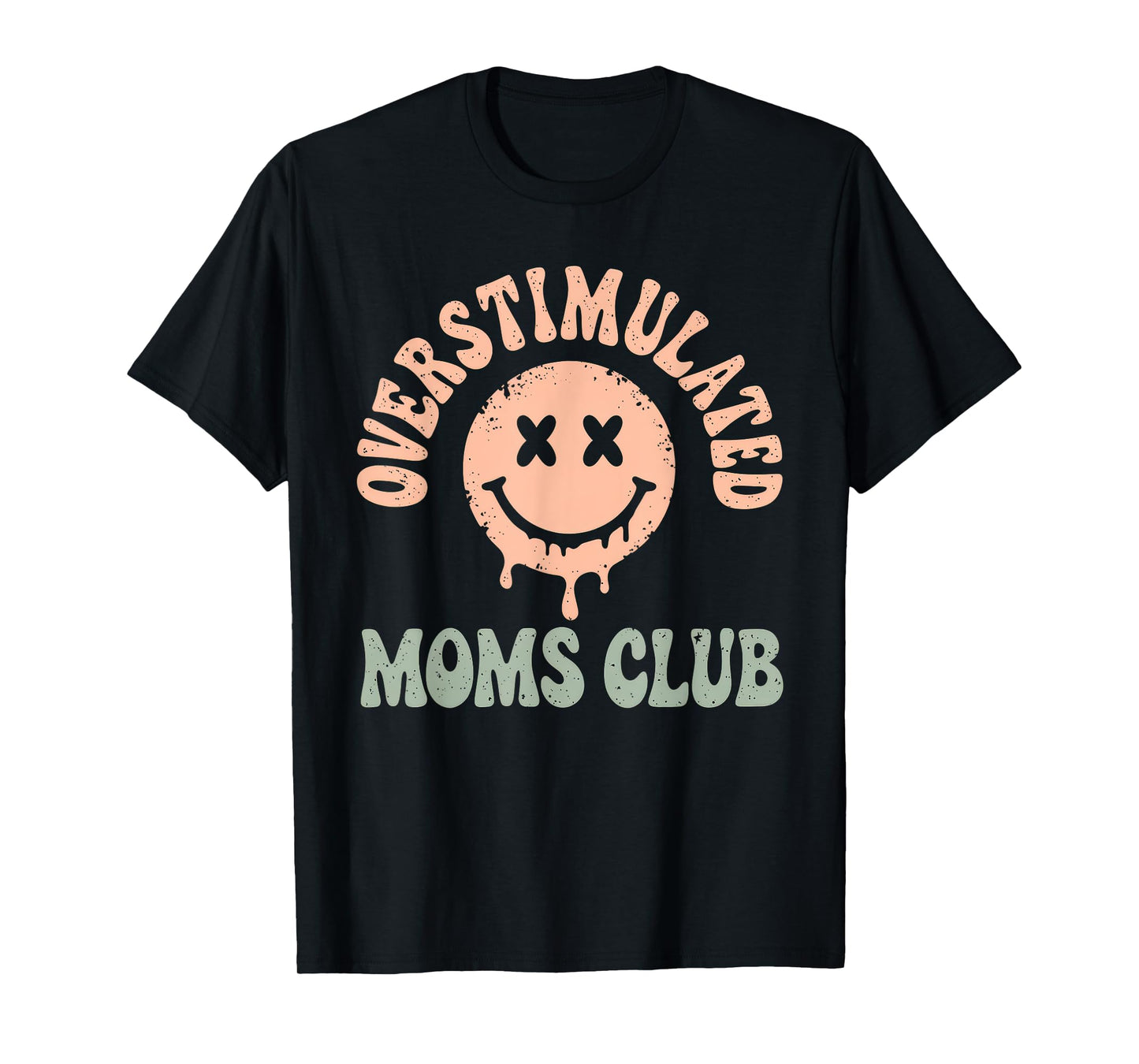 Overstimulated Moms Club Tshirt Mom Depression Mental Health T-Shirt