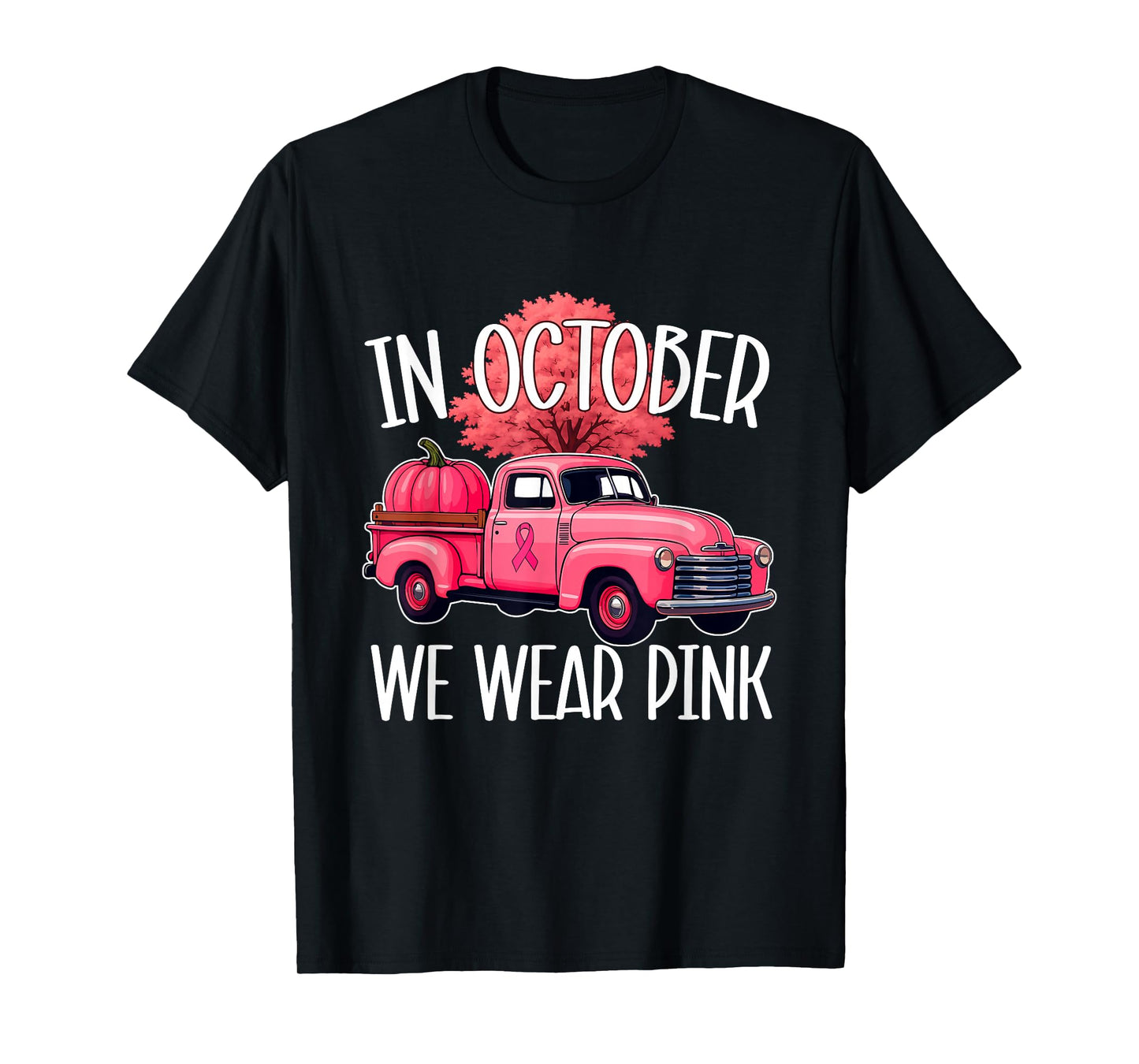 in October We Wear Pink - Breast Cancer Awareness Ribbon T-Shirt