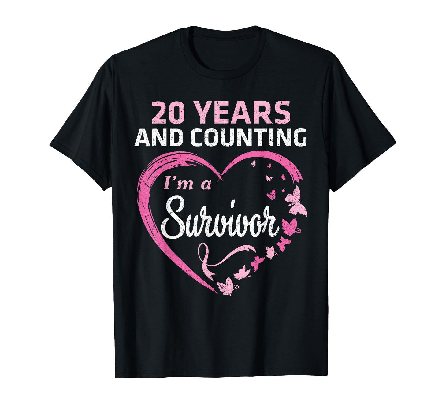 20 Years And Counting I'm A Breast Cancer Survivor Fight Win T-Shirt