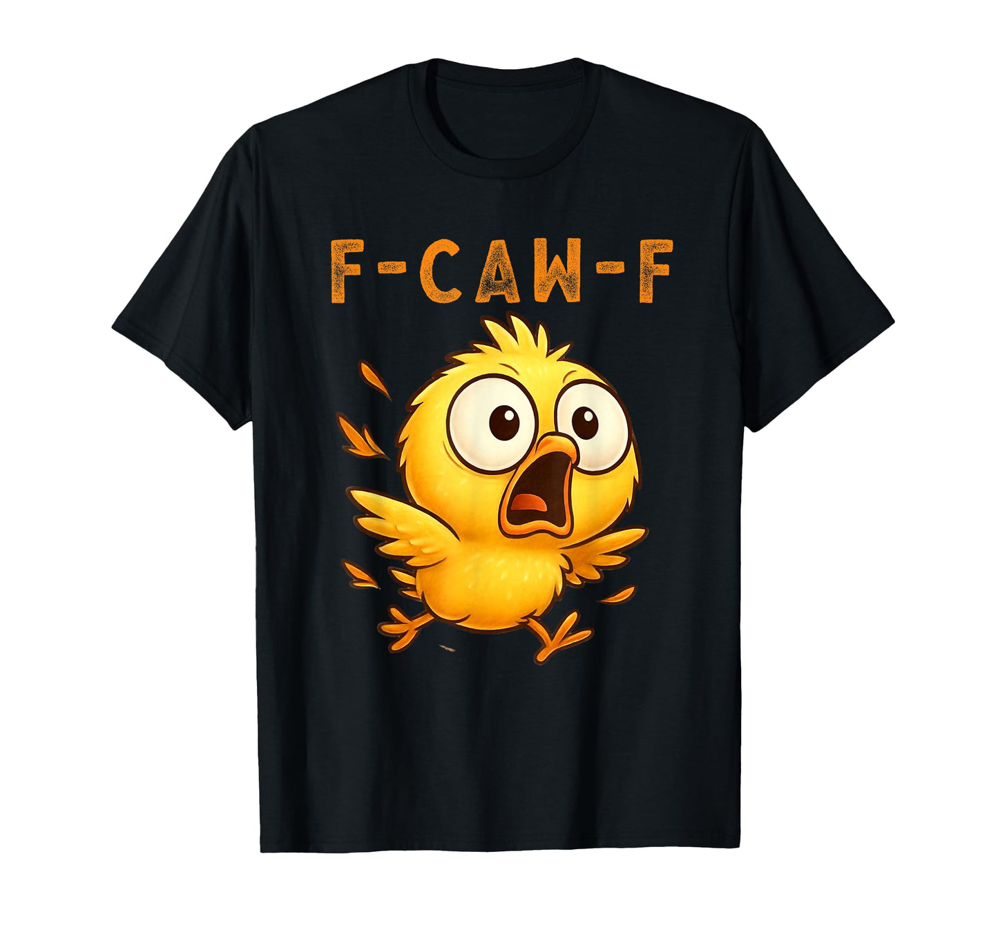 F-Caw-F Funny Chicken FCAWF Humour Quote Baby Rooster Meme T-Shirt