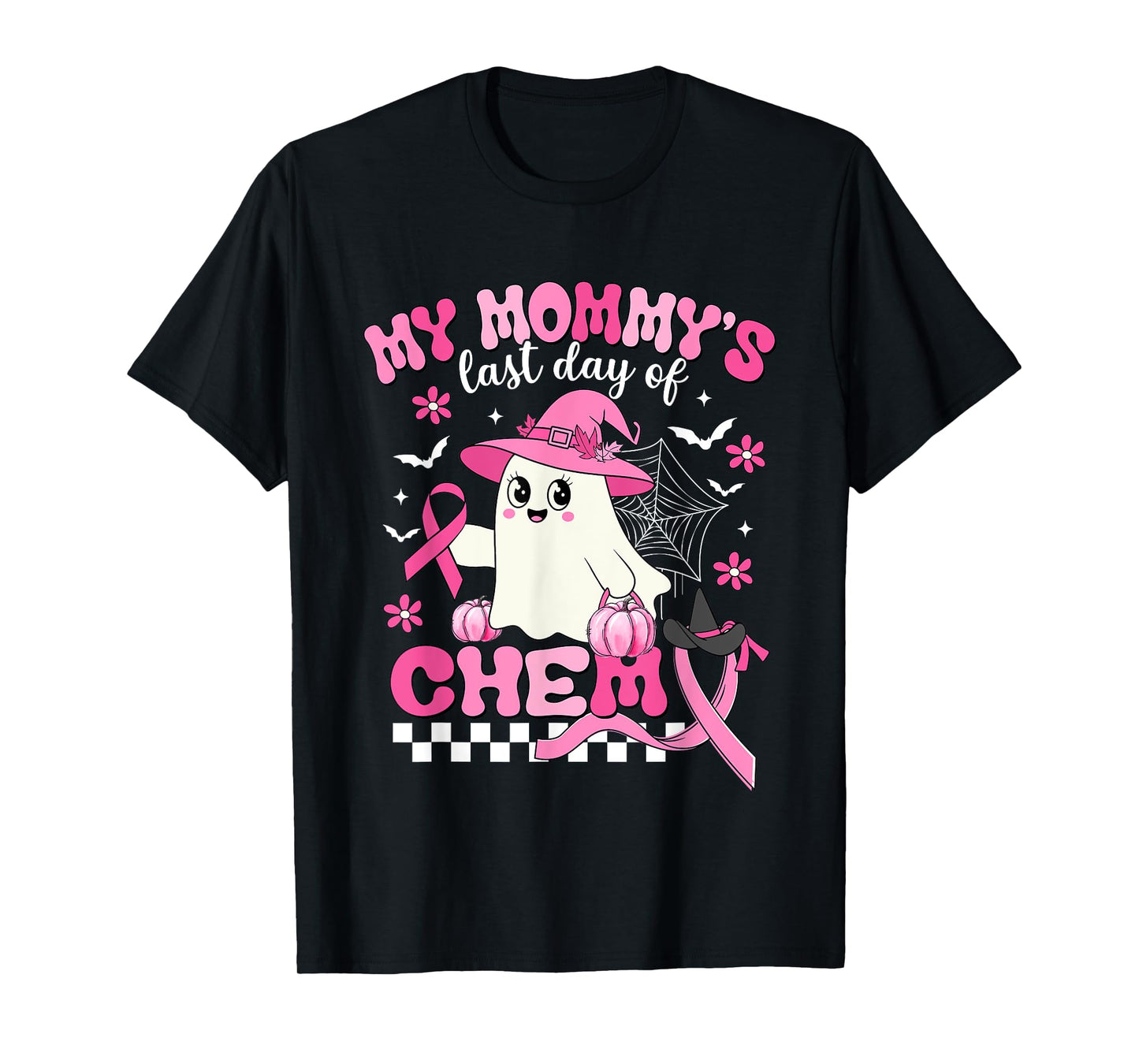 My Mommy's Last Day Of Chemo Ghost Breast Cancer Awareness T-Shirt