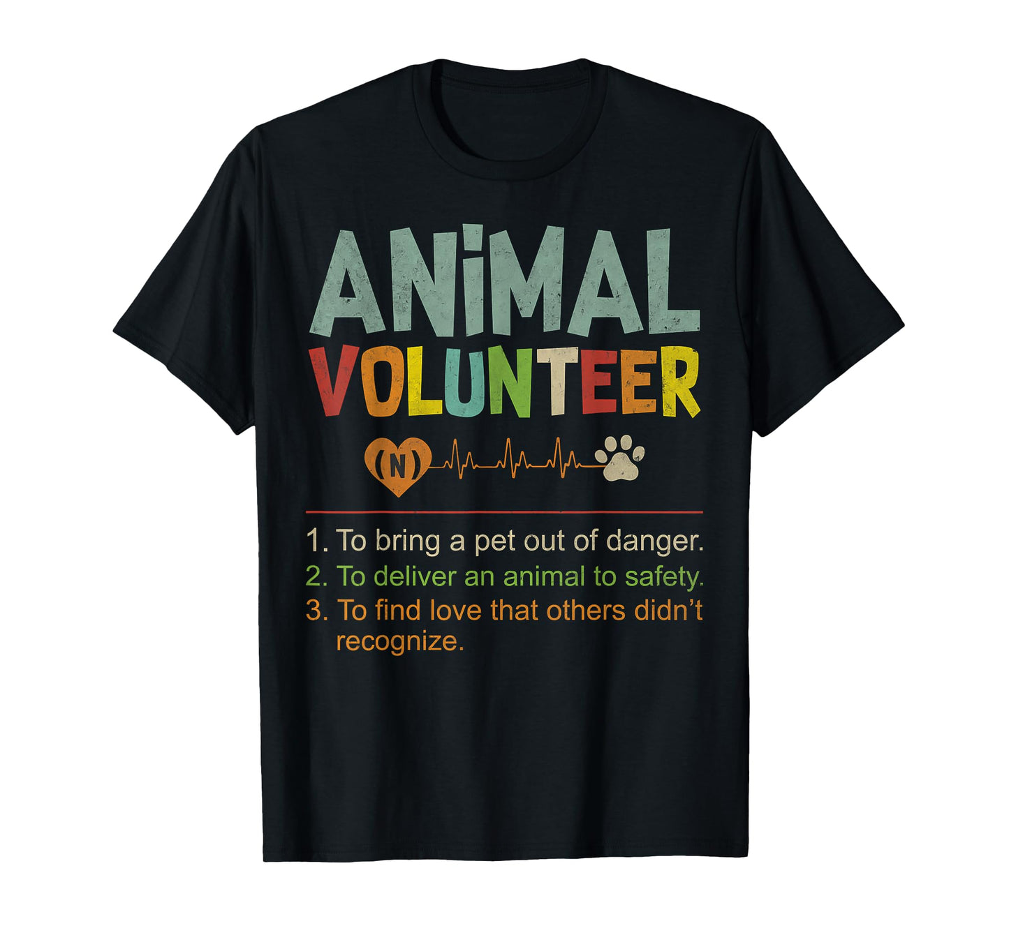 Animal Volunteer - Animal Safety Rescue Appreciation Love T-Shirt