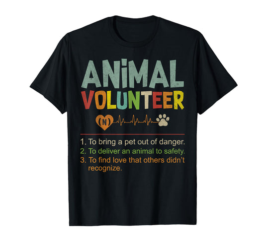 Animal Volunteer - Animal Safety Rescue Appreciation Love T-Shirt