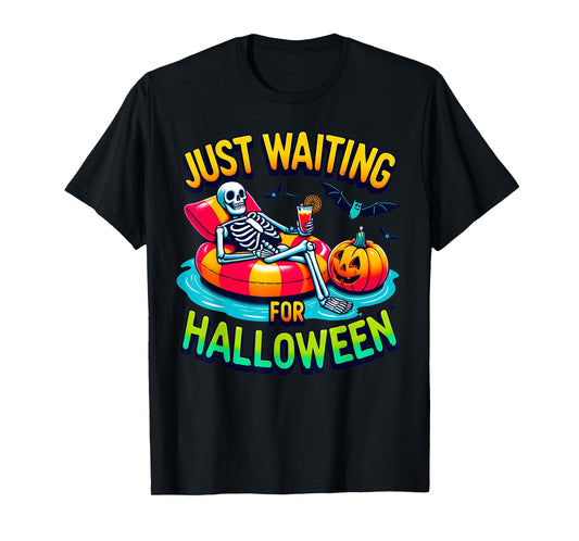 Just Waiting for Halloween Spooky Skeleton Summer Halloween Men Women T-Shirt