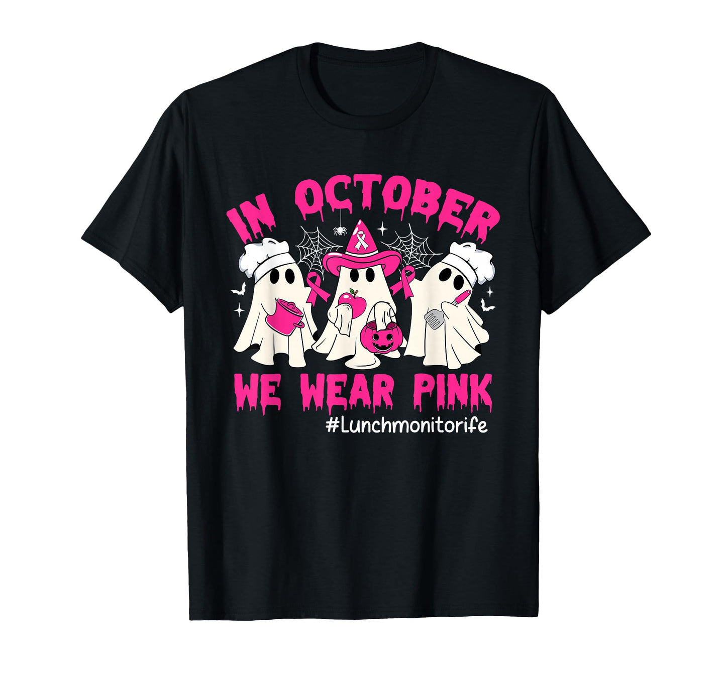 In October We Wear Pink Lunch Monitor Life Breast Cancer T-Shirt