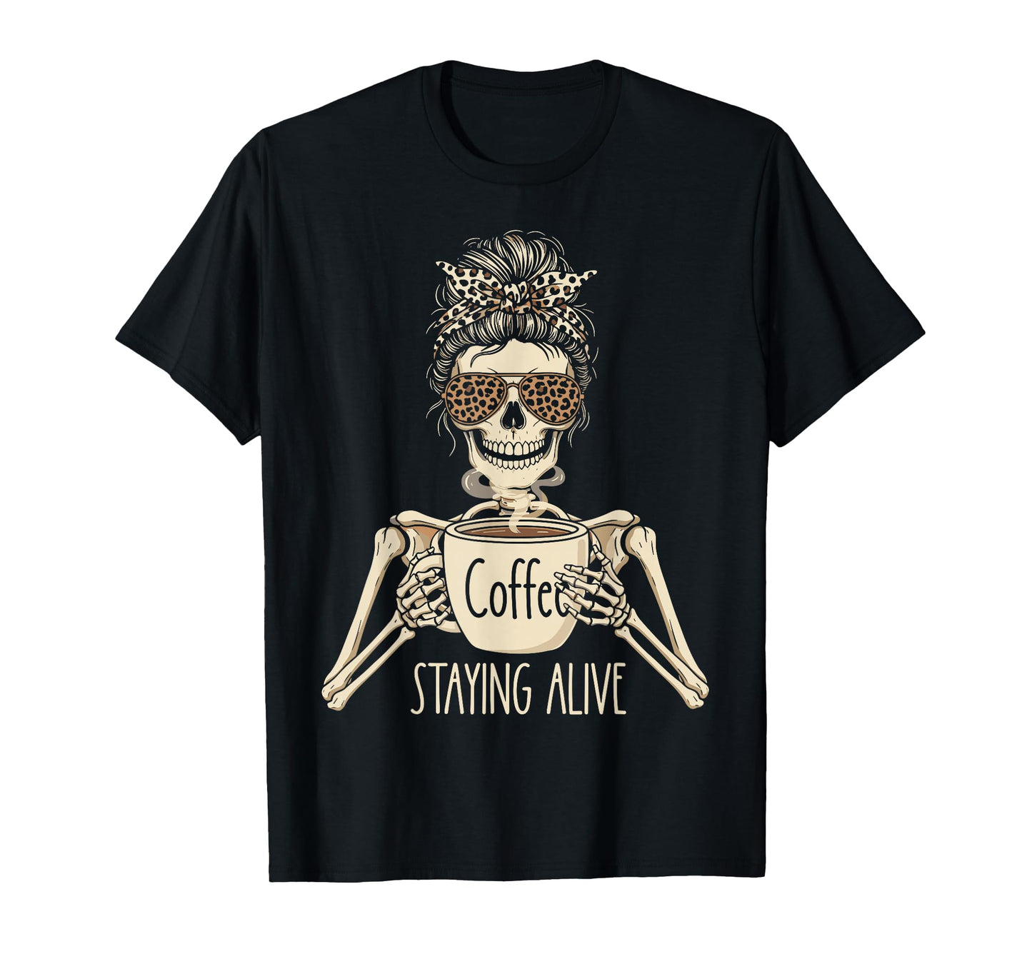 Staying Alive Leopard Print Skeleton Coffee Halloween T-Shirt