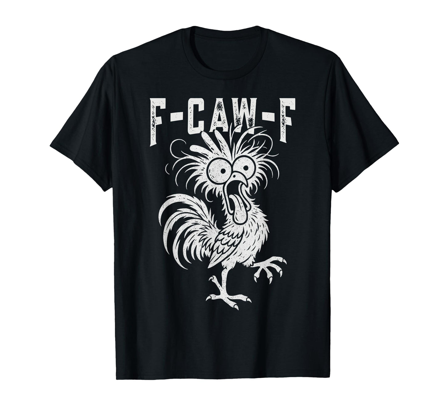 Funny F-Caw-F Chicken Shirts, FCAWF Chicken for Men Women T-Shirt