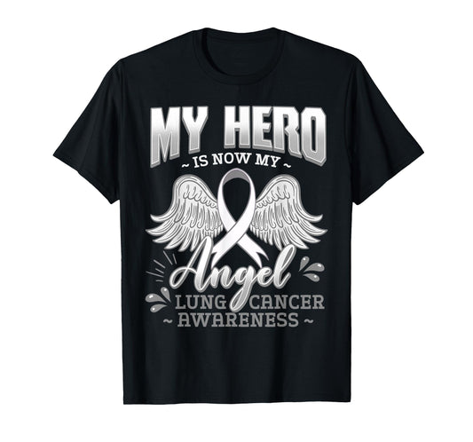 My Hero Is Now My Angel Lung Cancer Carcinoma Tumor T-Shirt