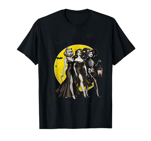 Ghouls Just Wanna Have Fun Women Funny Halloween T-Shirt