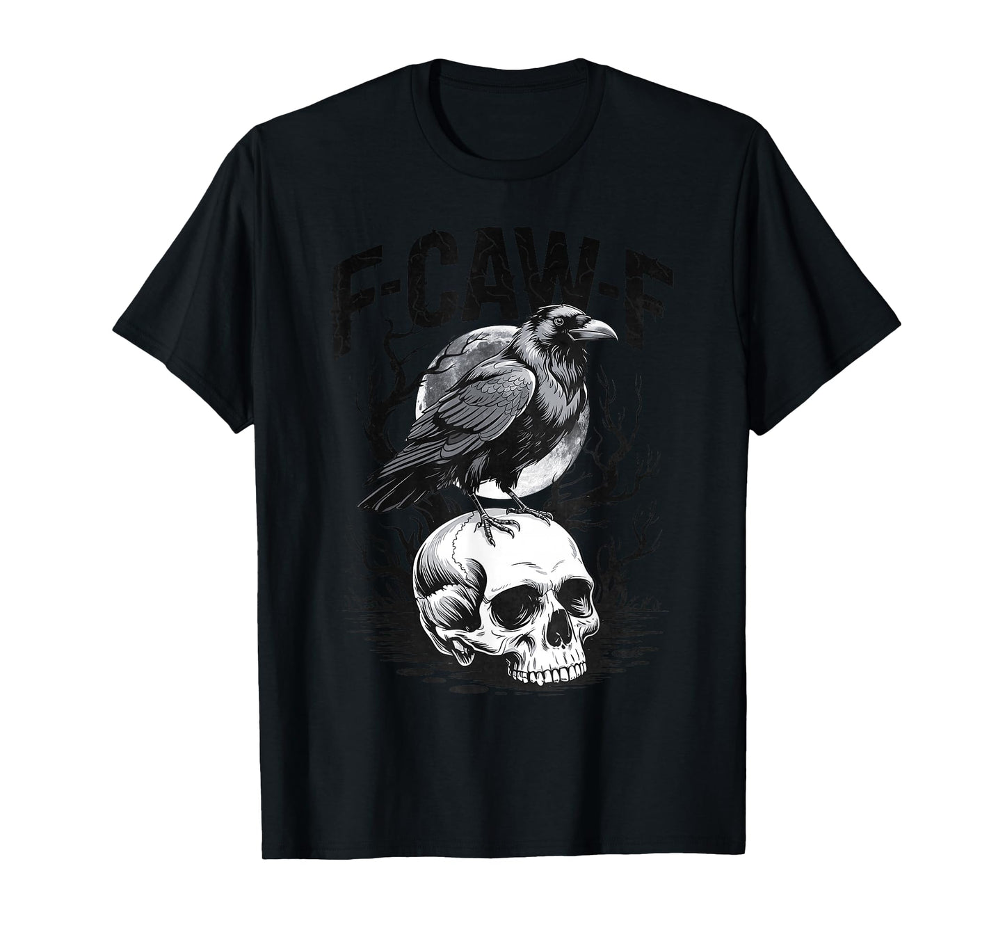 Black Crow, F-Caw-F Black Bird Funny Crow F-Caw-F T-Shirt