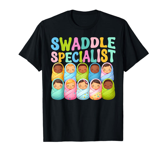 Cute Swaddle Specialist for NICU Mother Baby Nurse T-Shirt