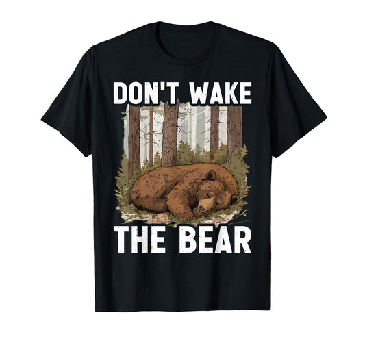 Don't Wake The Bear ||--- T-Shirt