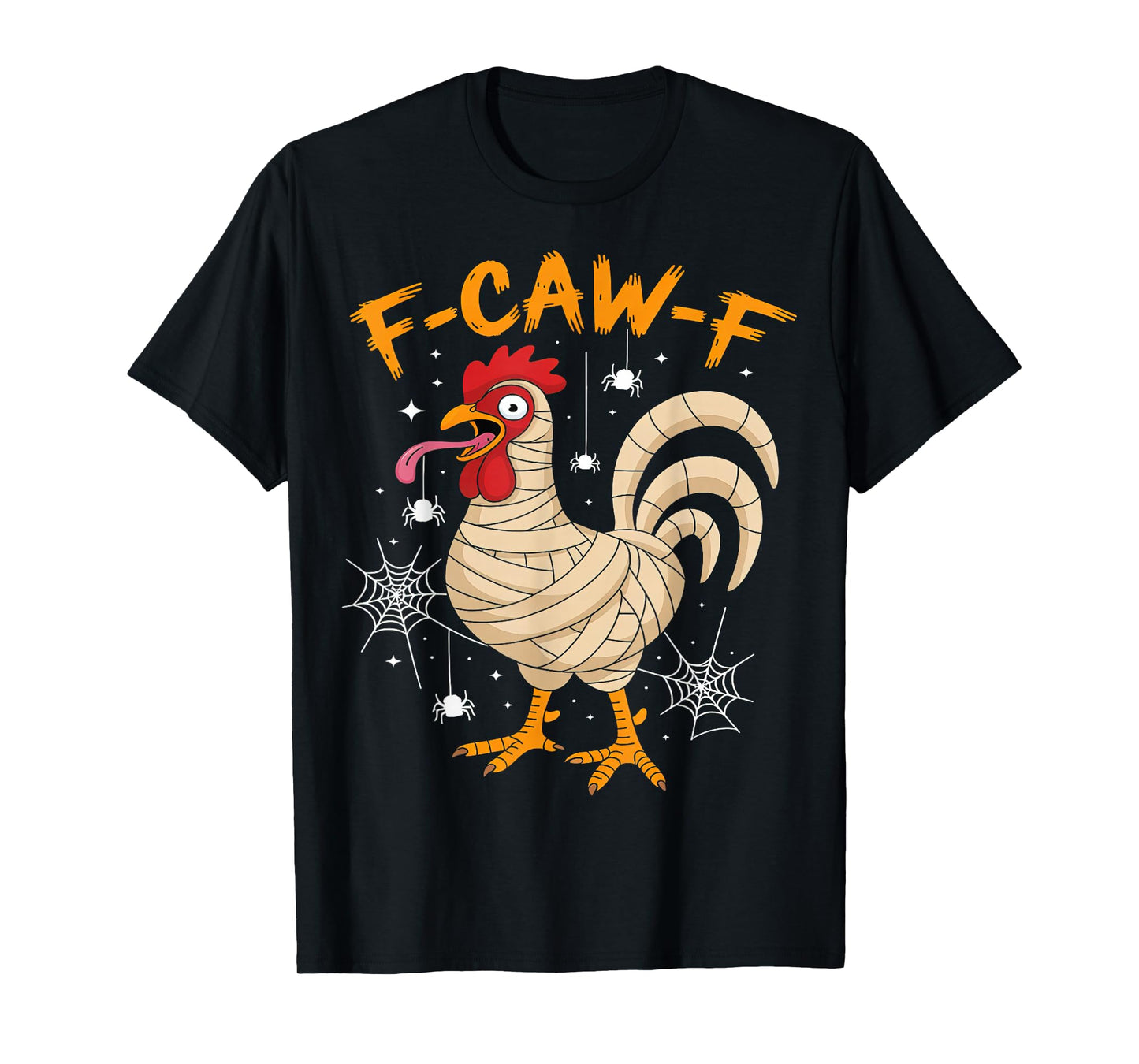 F-Caw-F Funny Chicken Mummy Halloween Humor F-Caw-F Meme T-Shirt