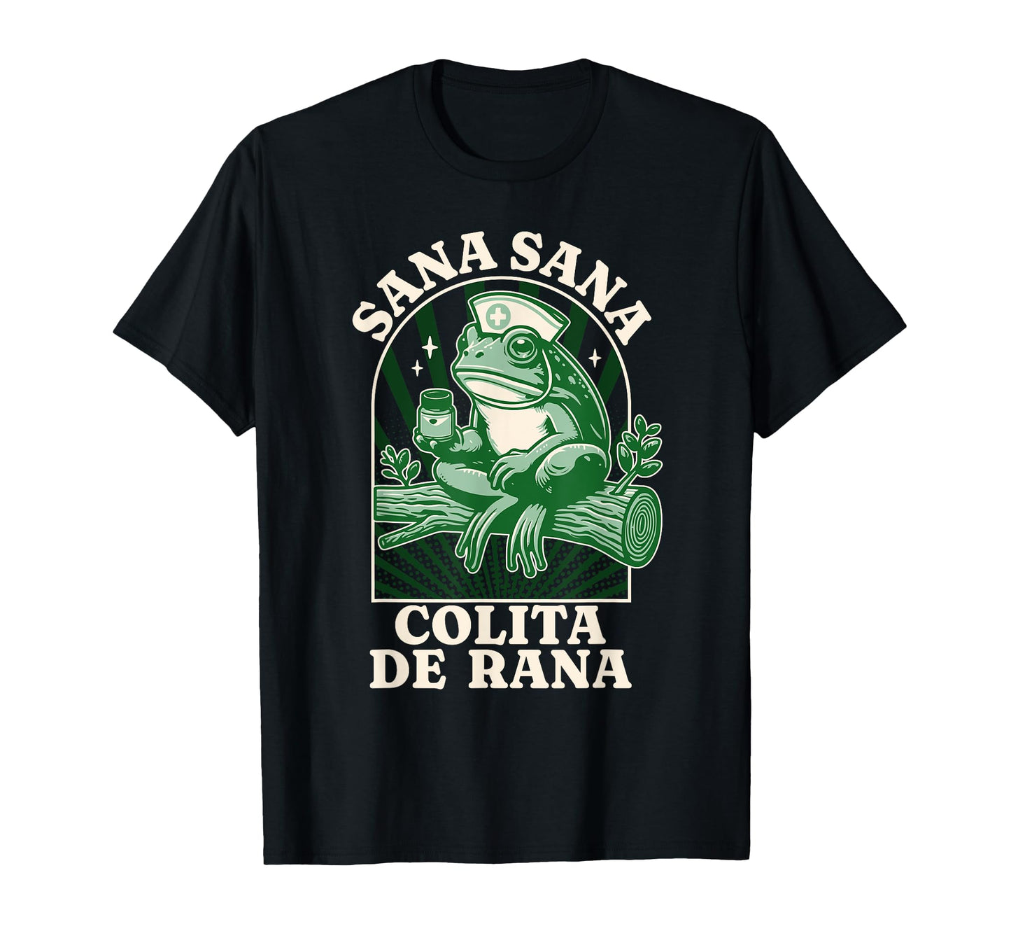 Sana Sana Colita De Rana Cute Mexican Nurse - Mexican Saying T-Shirt