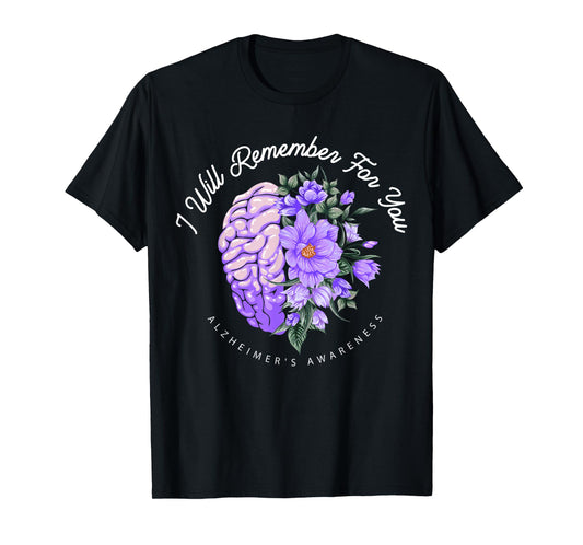 Alzheimer's Awareness I Will Remember For You Brain T-Shirt