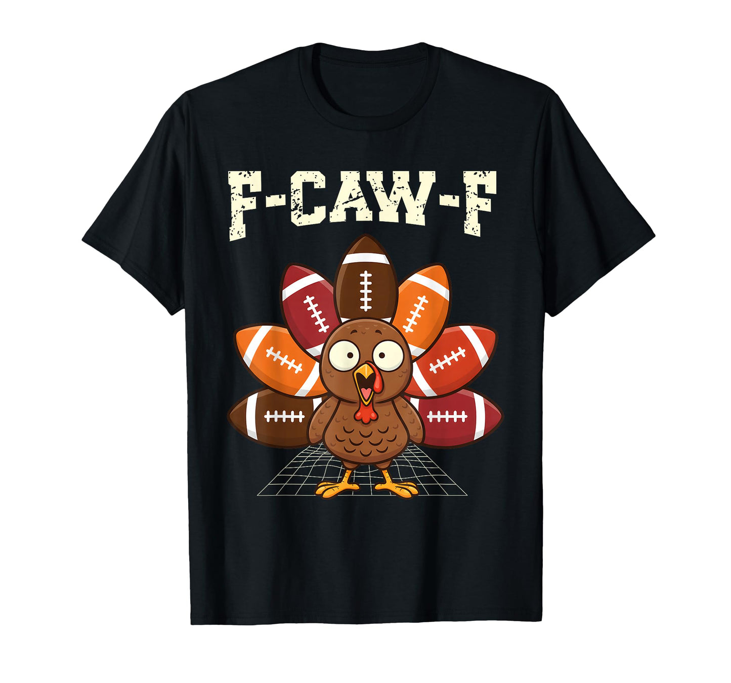 Funny Turkey F-Caw-F Football Thanksgiving Game Humor T-Shirt