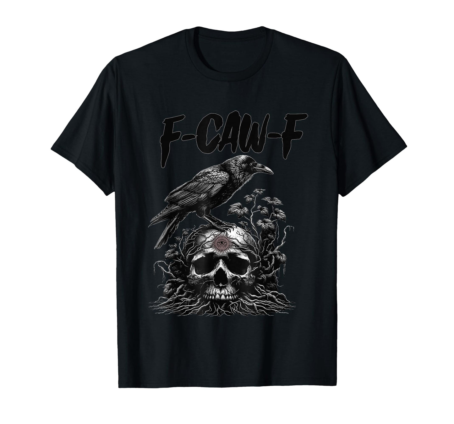 Funny F Caw F Raven Bird Saying Graphic F-Caw-F Black Crow T-Shirt