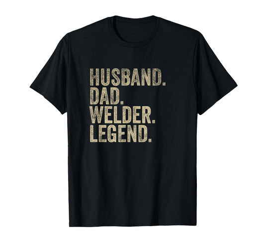 Vintage Father's Day Husband Dad Welder Legend Daddy T-Shirt