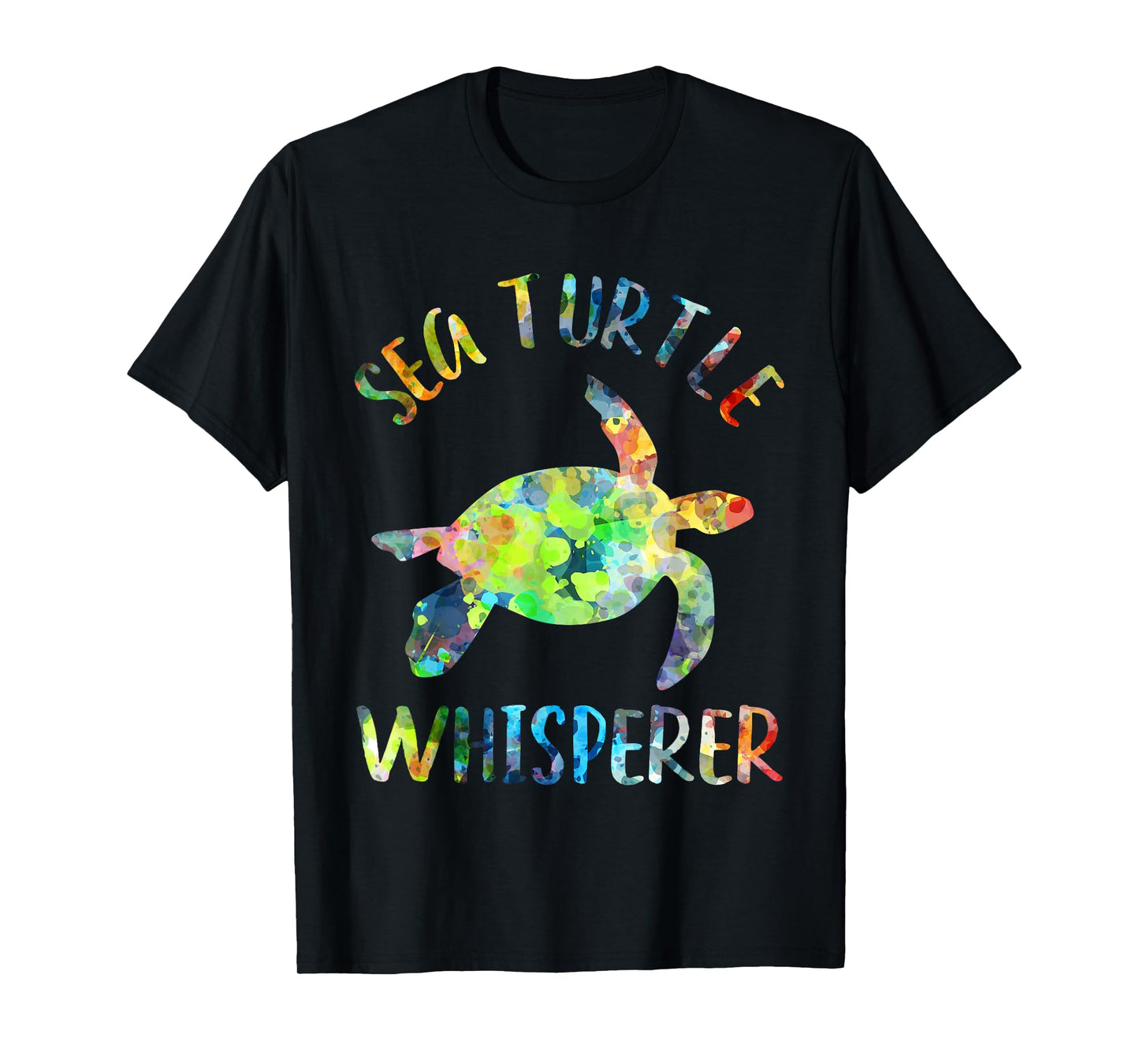 Sea Turtle Whisperer Sea Turtle Lover Funny Sea Turtle Quote T-Shirt