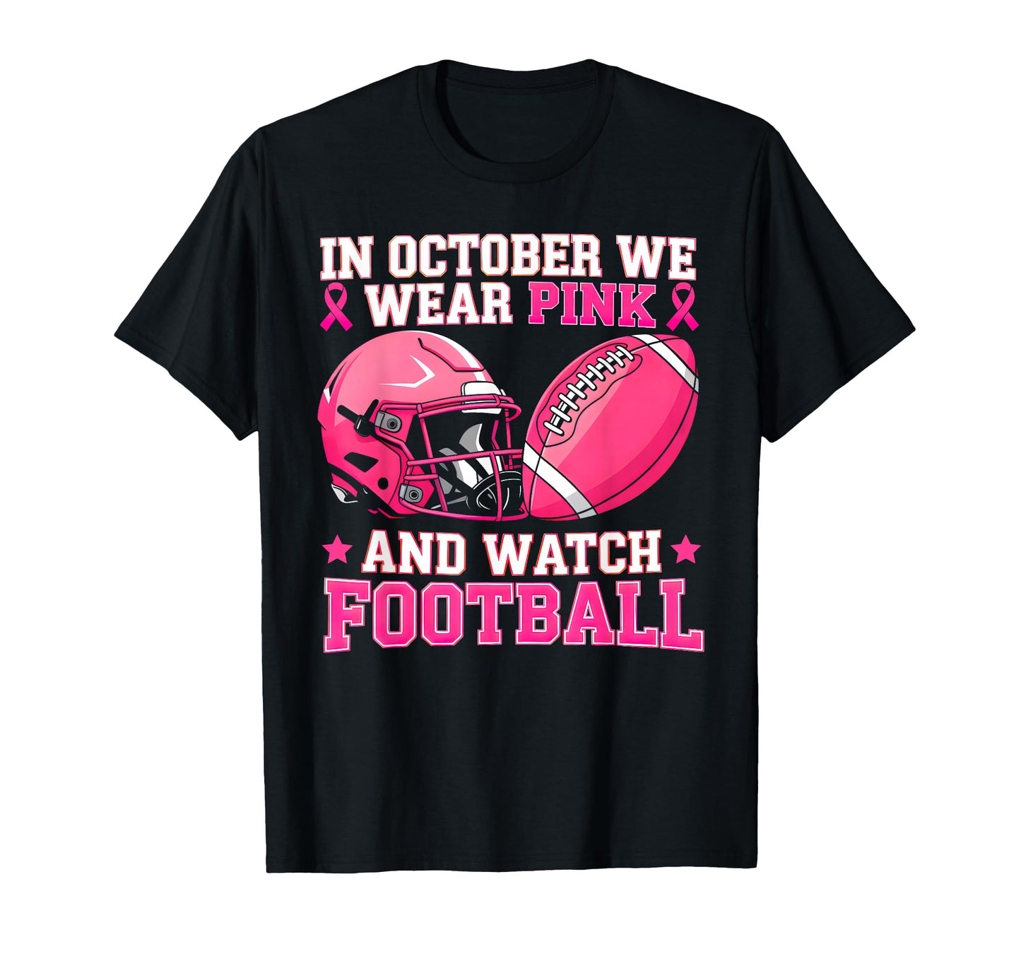 In October We Wear Pink And Watch Football Breast Cancer T-Shirt