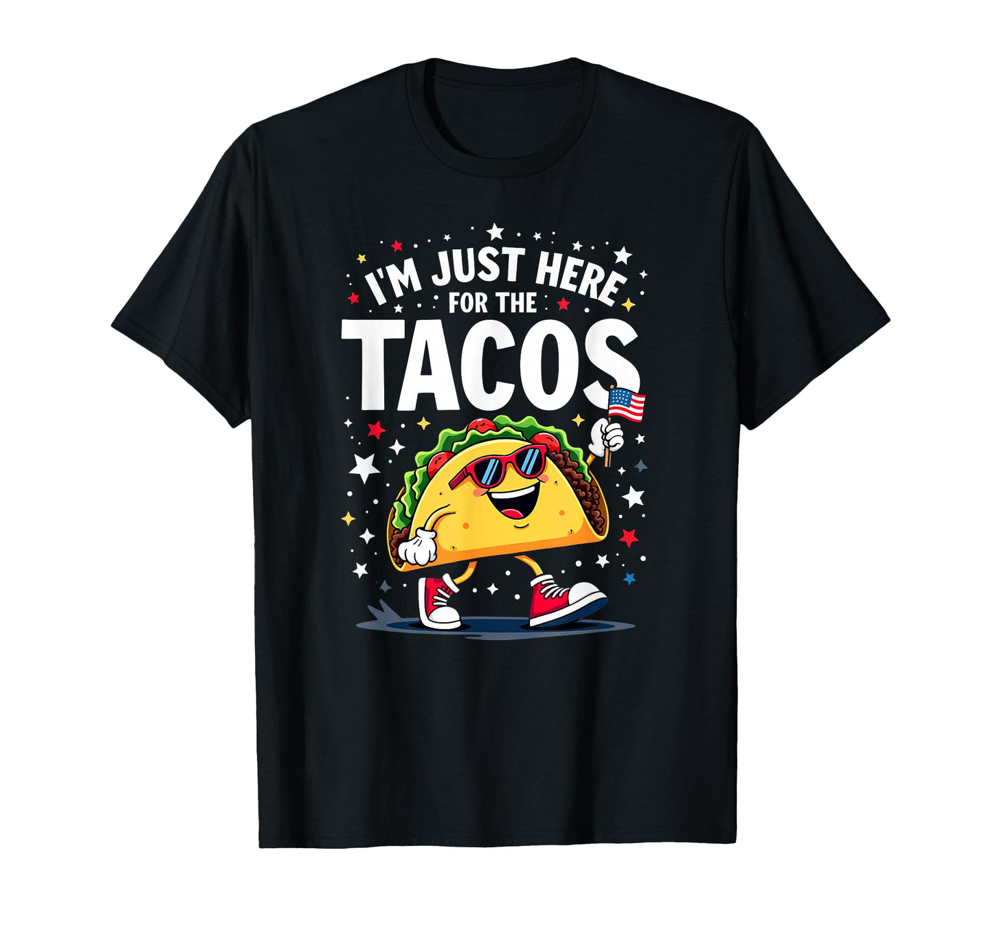 US Flag I'm Just Here for The Tacos Sunglasses T-Shirt