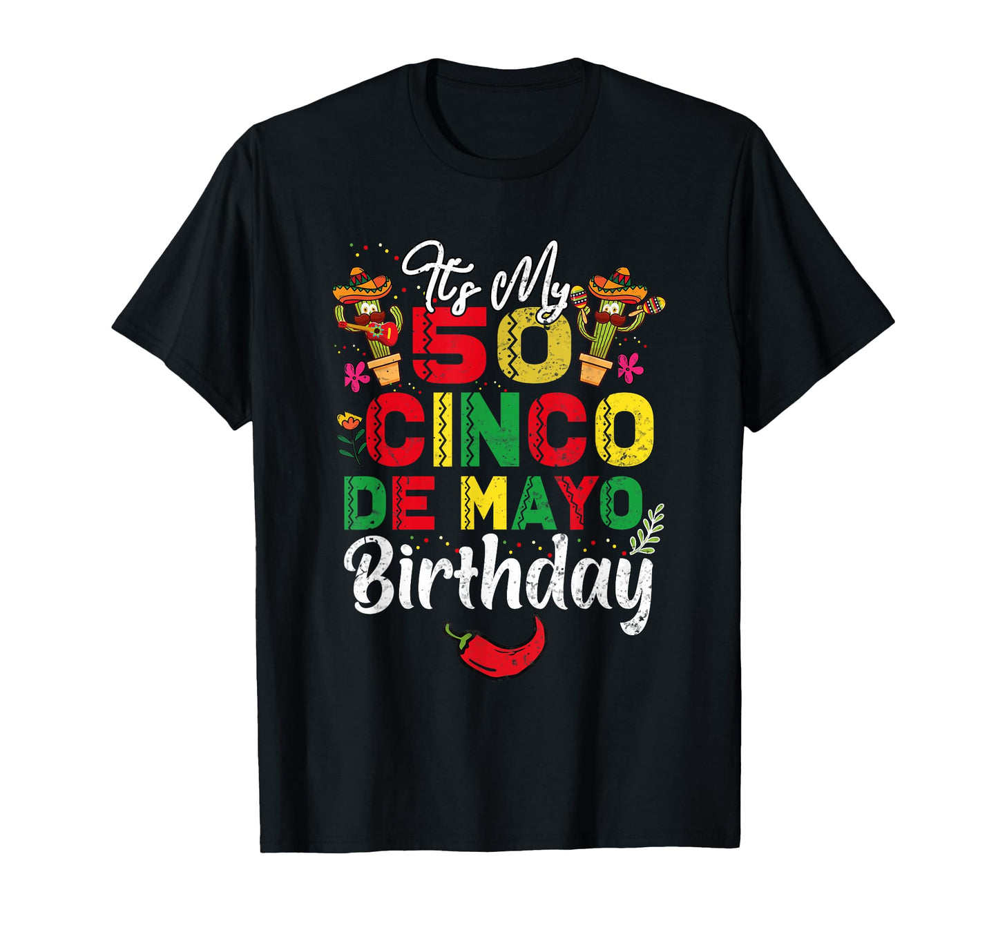 It's My 50 Cinco De Mayo Mexican Celebration Birthday T-Shirt