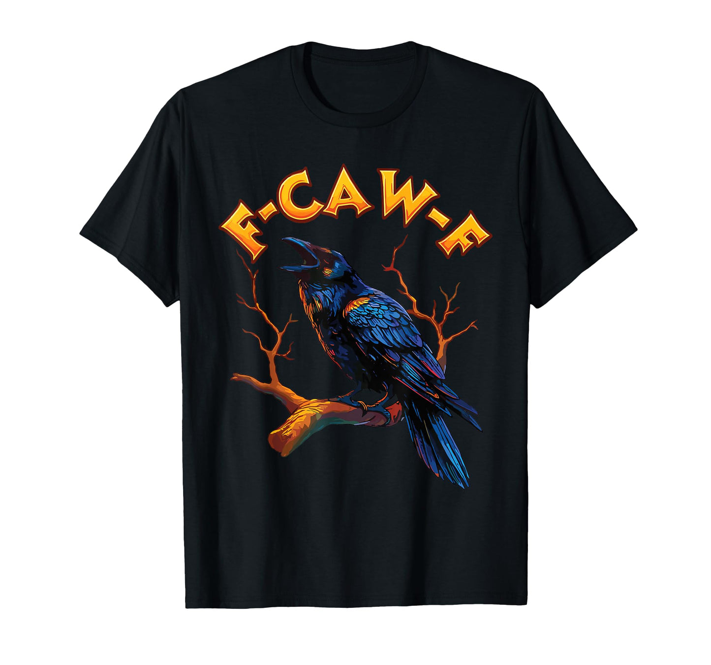 F-Caw-F Gothic Crow Halloween Humor Artwork T-Shirt