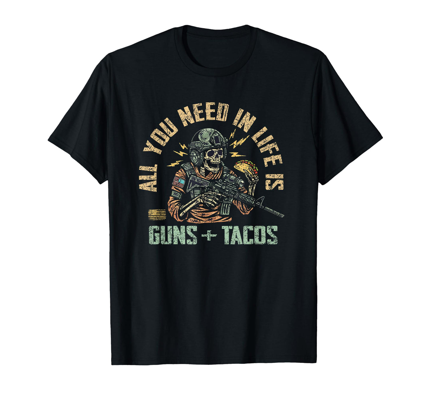 All You Need In Life Is Guns And Tacos Skull Food T-Shirt