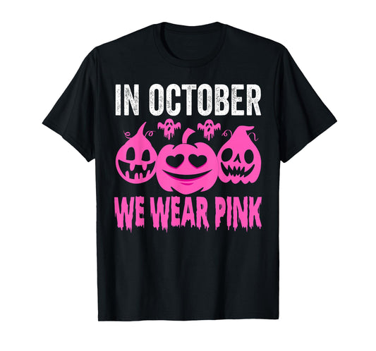 In October We Wear Pink Breast Cancer Pumpkin Halloween T-Shirt