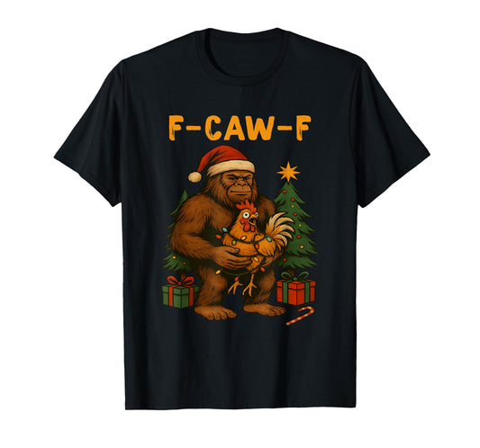 Bigfoot Holding Rooster Meme F-Caw-F Chicken Christmas T-Shirt