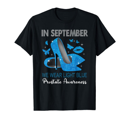In September Wear Light Blue High Heels Prostate Awareness T-Shirt