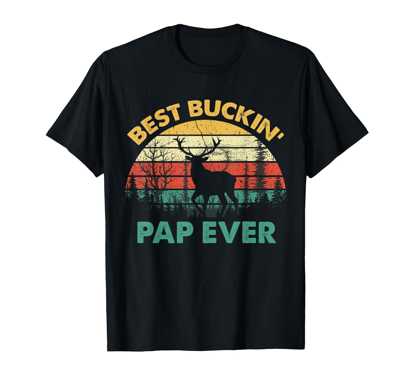 Best Buckin Pap Ever T-Shirt Deer Hunters Bucking Father T-Shirt