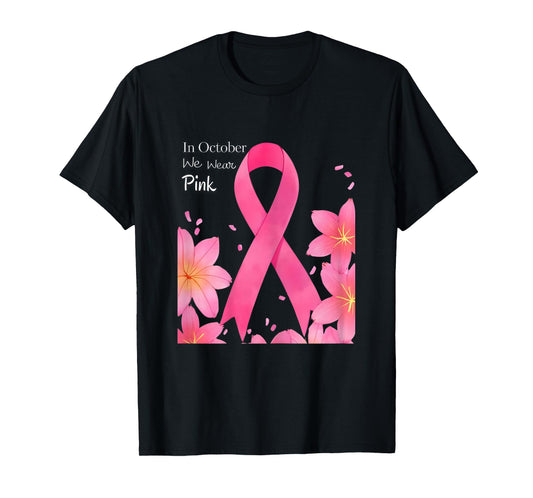in October We Wear Pink T-Shirt
