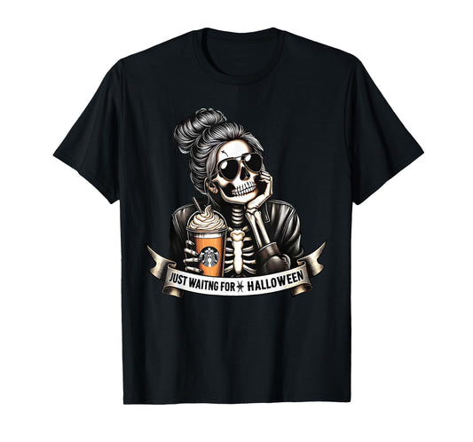 Just Waiting For Halloween Spooky Season Skeleton Coffee T-Shirt