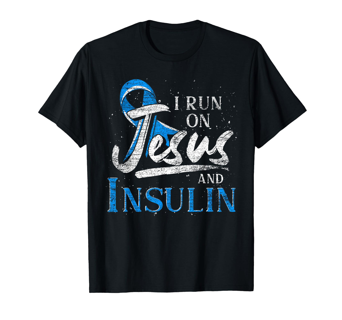Blue Ribbon I Run On Jesus And Insulin Diabetes Awareness T-Shirt