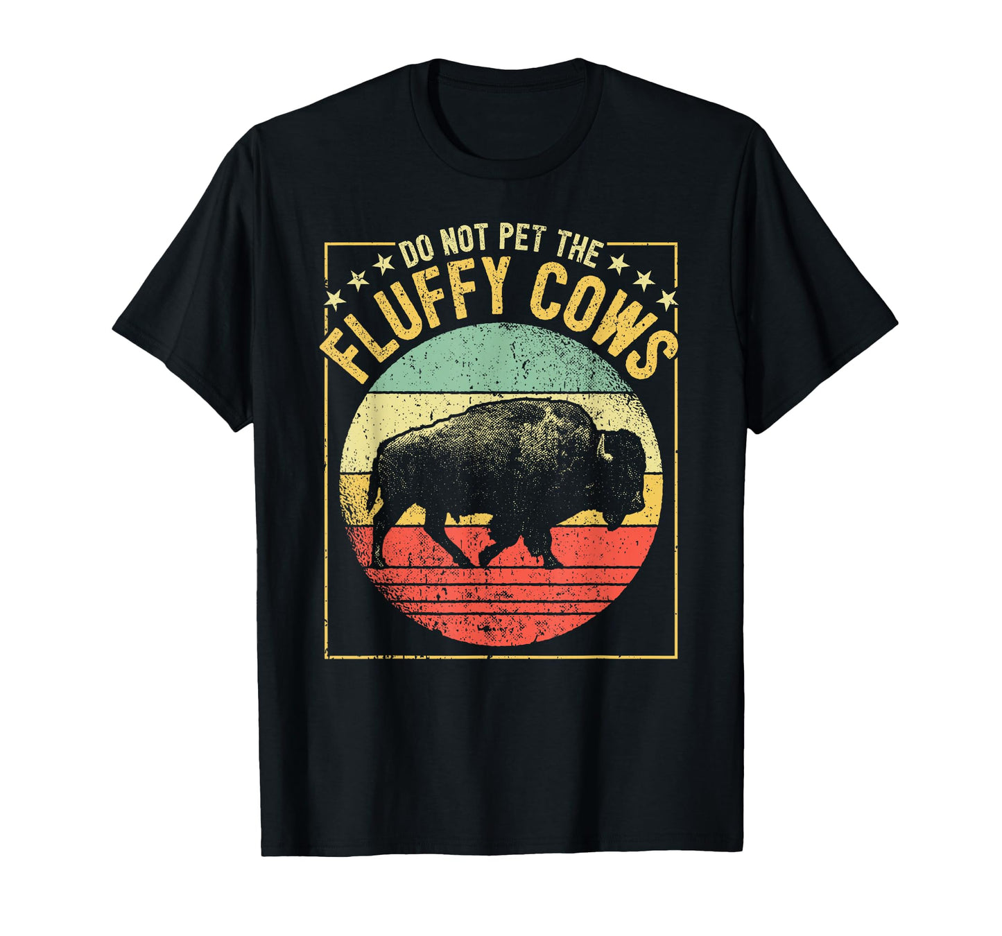 Vintage Buffalo Wild Animal I Do Not Pet Fluffy Cows I Bison T-Shirt