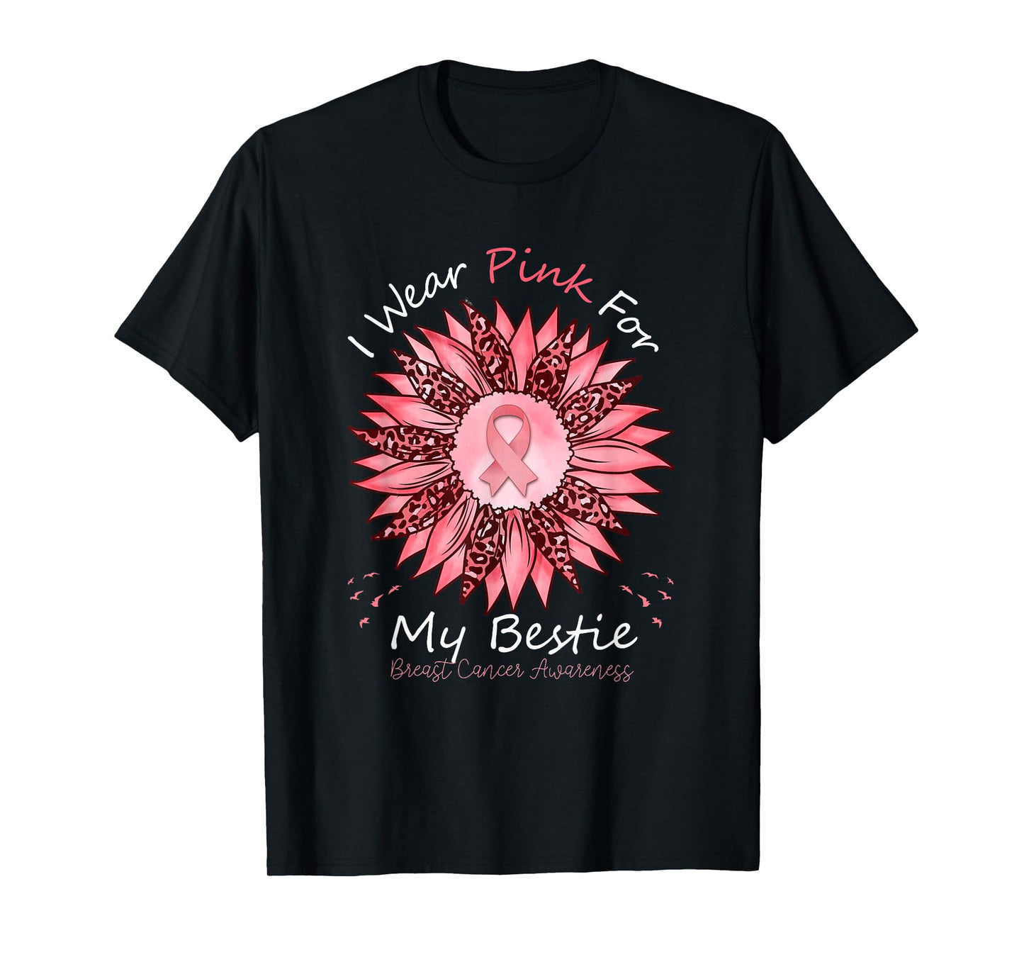 I Wear Pink For My Bestie Breast Cancer Awareness Sunflower T-Shirt