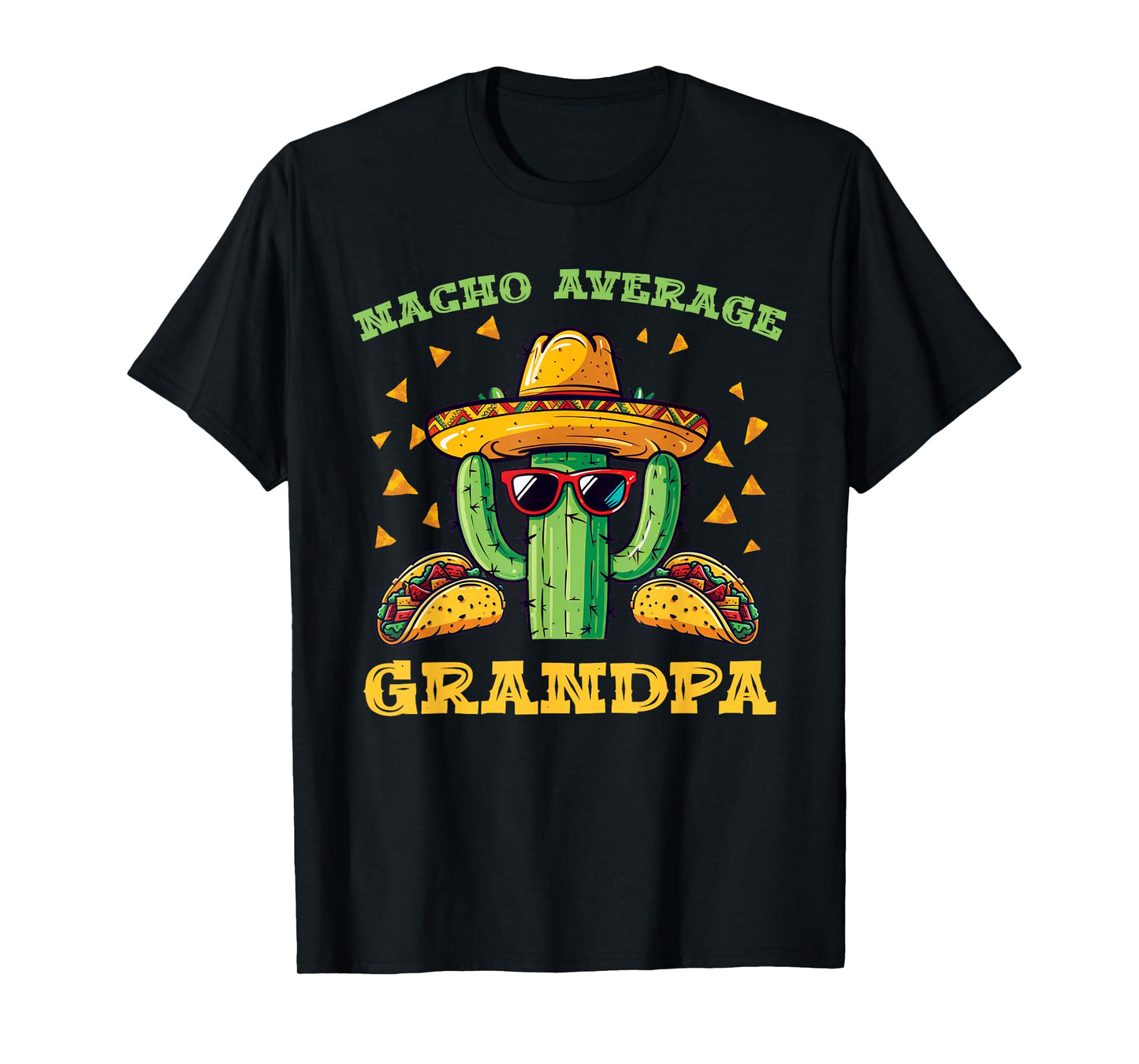 Nacho Average Grandpa Sombrero Fun T-Shirt