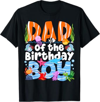 Dad Under Sea Birthday Party Boys Ocean Sea Animals Themed T-Shirt