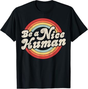 Be A Nice Human Be Kind Women Inspirational Kindness Retro T-Shirt