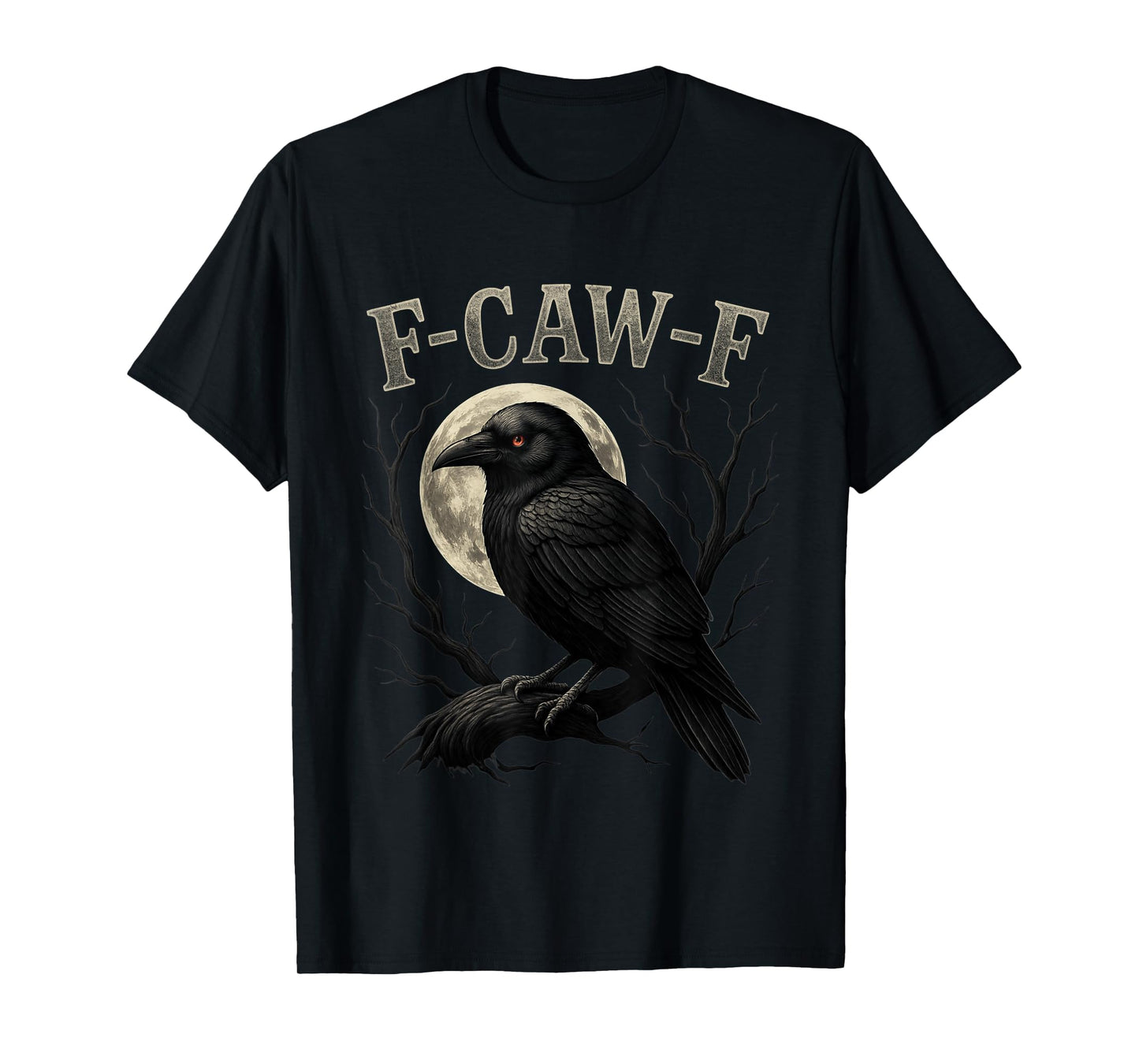 F-CAW-F Crow Funny Black Bird Gothic Moon Halloween Raven T-Shirt