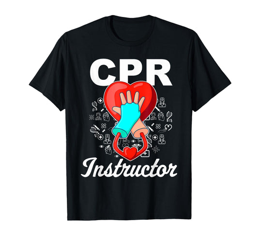 CPR Instructor Emergency First Aid AED Certified CPR Nurse T-Shirt